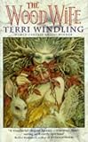 Windling, Terri: The Wood Wife