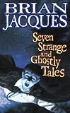 Jacques, Brian: Seven Strange and Ghostly Tales