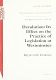 Not Available: Select Committee On The Constitution 15th Report Of Session 2003-2004, Devolution Its Effect On The Practice Of Legislation At Westminster:Report With Evidence: House Of Lords Paper 192 Session 2003-2004 Not Available: Select Committee On The Constitution 15th Report Of Session 2003-2004, Devolution Its Effect On The Practice Of Legislation At Westminster:Report With Evidence: House Of Lords Paper 192 Session 2003-2004