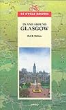 Wilkie, Erl B.: 25 Cycle Routes in and Around Glasgow: In and Around Glasgow