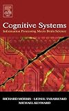 Tarassenko, Lionel: Cognitive Systems: Information Processing Meets Brain Science Tarassenko, Lionel: Cognitive Systems: Information Processing Meets Brain Science