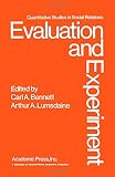 Bennett, C.: Evaluation and Experiment: Some Critical Issues in Assessing Social Programs
