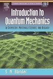 Blinder, Sy L.: Introduction to Quantum Mechanics: In Chemistry, Materials Science, and Biology Blinder, Sy L.: Introduction to Quantum Mechanics: In Chemistry, Materials Science, and Biology