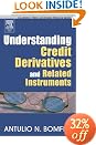 Understanding Credit Derivatives and Related Instruments