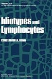 Bona, Constantin A.: Idiotypes and Lymphocytes