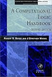 Boyer, Robert S.: The Computational Logic Handbook Boyer, Robert S.: The Computational Logic Handbook
