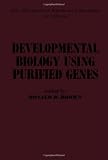 Brown, Donald D.: Developmental Biology Using Purified Genes: Proceedings of the 1981 ICN-UCLA Symposia on Developmental Biology Using Purified Genes, Held in Keystone, Colorado, on March 15-20, 1981 Brown, Donald D.: Developmental Biology Using Purified Genes: Proceedings of the 1981 ICN-UCLA Symposia on Developmental Biology Using Purified Genes, Held in Keystone, Colorado, on March 15-20, 1981