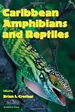 Crother, Brian I.: Caribbean Amphibians and Reptiles Crother, Brian I.: Caribbean Amphibians and Reptiles