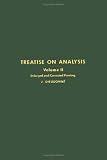 Dieudonne, Jean A.: Treatise on Analysis