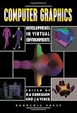 Earnshaw, Rae: Computer Graphics: Developments in Virtual Environments Earnshaw, Rae: Computer Graphics: Developments in Virtual Environments
