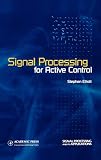 Elliott, S. J.: Signal Processing for Active Control