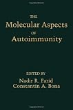 Farid, Nadir R.: The Molecular Aspects of Autoimmunity