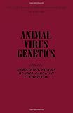 Fields, Bernard N.: Animal Virus Genetics: Proceedings of the 1980 ICN-UCLA Symposia on Animal Virus Genetics Held in Keystone, Colo., March 9-14, 1980 Fields, Bernard N.: Animal Virus Genetics: Proceedings of the 1980 ICN-UCLA Symposia on Animal Virus Genetics Held in Keystone, Colo., March 9-14, 1980