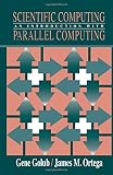 Ortega, James M.: Scientific Computing: An Introduction With Parallel Computing