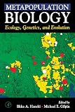 Hanski, Ilkka: Metapopulation Biology: Ecology, Genetics, and Evolution Hanski, Ilkka: Metapopulation Biology: Ecology, Genetics, and Evolution