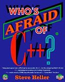 Heller, Steve: Who's Afraid of C++?: Programming Primer for the PC