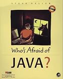 Heller, Steve: Who's Afraid of Java?