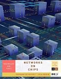 De Micheli, Giovanni: Networks on Chips: Technology And Tools De Micheli, Giovanni: Networks on Chips: Technology And Tools