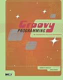 Savage, John: Groovy Programming: An Introduction for Java Developers Savage, John: Groovy Programming: An Introduction for Java Developers