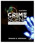 Crime Scene Photography, Second Edition