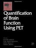Jones, Terry: Quantification of Brain Function Using Pet