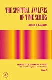 Koopmans, Lambert Herman: The Spectral Analysis of Time Series Koopmans, Lambert Herman: The Spectral Analysis of Time Series