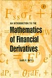 Neftci, Salih N.: An Introduction to the Mathematics of Financial Derivatives