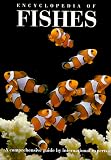Encyclopedia of Fishes (0125476604) by Paxton, John R. Paxton, John R.: Encyclopedia of Fishes