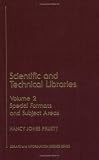 Pruett, Nancy Jones: Scientific and Technical Libraries: Special Formats and Subject Areas