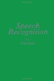 Reddy, D. Raj: Speech Recognition: Invited Papers Presented at the 1974 IEEE Symposium Reddy, D. Raj: Speech Recognition: Invited Papers Presented at the 1974 IEEE Symposium