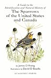 Rising, James D.: A Guide to the Identification and Natural History of the Sparrows of the United States and Canada