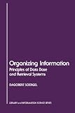 Soergel, Dagobert: Organizing Information: Principles of Data Base and Retrieval Systems