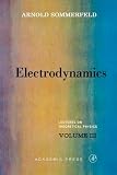 Sommerfeld, Arnold: Electrodynamics: Lectures on Theoretical Physics