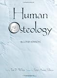 White, Timothy D.: Human Osteology