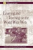Wolfe, Christopher R.: Learning and Teaching on the World Wide Web Wolfe, Christopher R.: Learning and Teaching on the World Wide Web