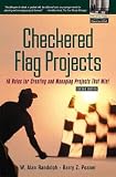 Posner, Barry Z.: Checkered Flag Projects: 10 Rules for Creating and Managing Projects That Win Posner, Barry Z.: Checkered Flag Projects: 10 Rules for Creating and Managing Projects That Win