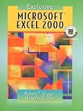 Grauer, Robert T: Exploring Microsoft Excel 2000