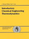 Elliott, J. Richard: Introductory Chemical Engineering Thermodynamics