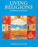Fisher, Mary Pat: Living Religions Fisher, Mary Pat: Living Religions