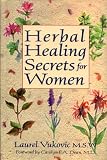 Vukovic, Laurel: Herbal Healing Secrets for Women