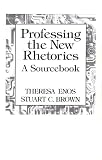 Enos, Theresa: Professing the New Rhetorics: A Sourcebook