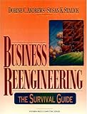 Andrews, Dorine C.: Business Reengineering: The Survival Guide Andrews, Dorine C.: Business Reengineering: The Survival Guide