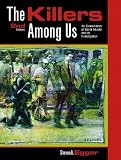 Egger, Steven A.: The Killers Among Us: An Examination of Serial Murder and Its Investigation