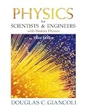 Giancoli, Douglas C.: Physics for Scientists and Engineers with Modern Physics Giancoli, Douglas C.: Physics for Scientists and Engineers with Modern Physics