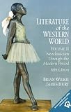 Wilkie, Brian: Literature of the Western World: Neoclassicism Through the Modern Period Wilkie, Brian: Literature of the Western World: Neoclassicism Through the Modern Period