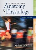 Wood, Michael G.: Laboratory Textbook of Anatomy & Physiology Wood, Michael G.: Laboratory Textbook of Anatomy & Physiology