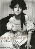Marien, Mary Warner: Photography: A Cultural History Marien, Mary Warner: Photography: A Cultural History