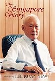 Lee, Kuan Yew: The Singapore Story: Memoirs of Lee Kuan Yew