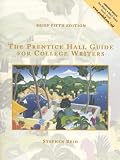 Reid, Stephen: The Prentice Hall Guide For College Writers