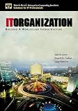 Kern, Harris: IT Organization : Building a Worldclass Infrastructure Kern, Harris: IT Organization : Building a Worldclass Infrastructure